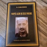 Nopti albe si zile negre - N. Carandino