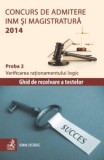 Ghid pentru rezolvarea testelor Magistratura Rationamentul logic/ Sorin Costreie