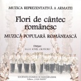 Fanfara Reprezentativă A Armatei Dirijor: Ion Croitoru - Flori De C&acirc;ntec Rom&acirc;nesc (Muzică Populară Rom&acirc;nească), CD