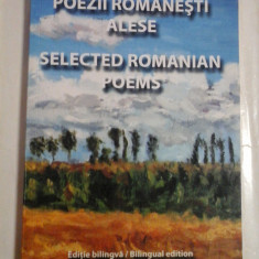 POEZII ROMANESTI ALESE * SELECTED ROMANIAN POEMS - editie bilingva romana si engleza