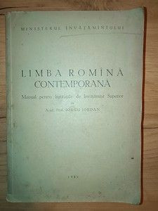 Limba romana contemporana. Manual Pentru Institutiile De Invatamant Superior - Iorgu Iordan foto