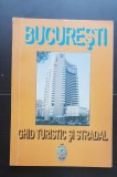 BUCUREȘTI. Ghid turistic și stradal