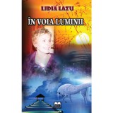 In voia luminii | Lidia Lazu