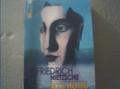 Friedrich Nietzsche - ECCE HOMO / Cum devii ceea ce esti { 2016 } foto