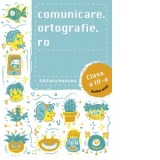 Comunicare.ortografie.ro pentru clasa a IV-a