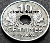 Cumpara ieftin Moneda istorica 10 CENTIMES - FRANTA, anul 1943 *cod 3859 = ERORI de BATERE, Europa, Zinc