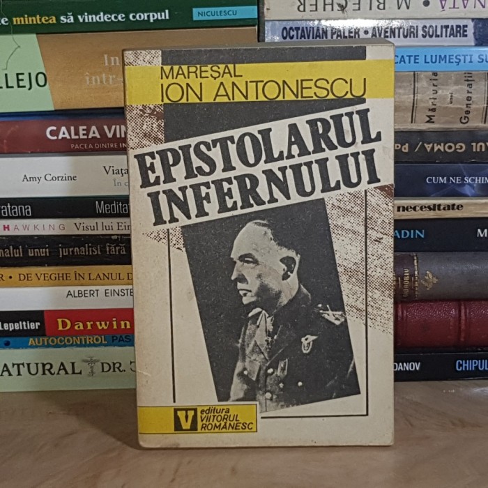 MARESAL ION ANTONESCU - EPISTOLARUL INFERNULUI , NOTE MIHAI PELIN , 1993 *