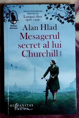 Mesagerul secret al lui Churchill - Alan Hlad foto