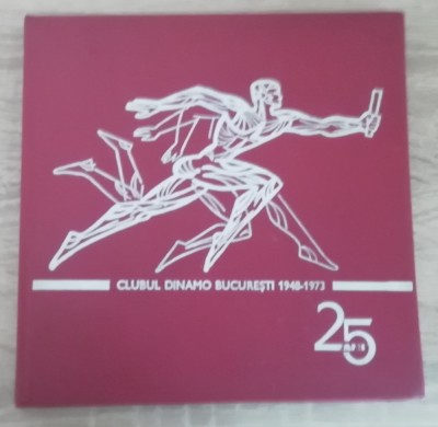 myh 19 - Clubul Dinamo Bucursti la 25 de ani de existenta - 1948 - 1973 foto