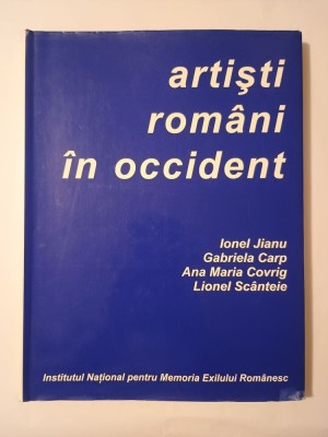 Ionel Jianu et al. - Artiști rom&amp;acirc;ni &amp;icirc;n Occident foto