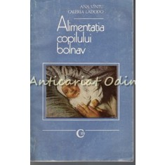 Alimentatia Copilului Bolnav - Ana Vintu, Caleria Ladodo