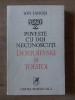 Poveste cu doi necunoscuti: Dostoievski si Tolstoi - Ion Ianosi, Cartea Romaneasca, 1977, Studiu Literatura