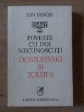 Poveste cu doi necunoscuti: Dostoievski si Tolstoi- Ion Ianosi