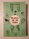 Ștefan Baciu - Praful de pe tobă (Ed. Eminescu; 1995)
