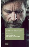 Lupta mea. Cartea a cincea: Mai sunt si zile cu ploaie - Karl Ove Knausgard
