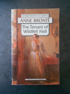 ANNE BTONTE - THE TENANT OF WILFFELL HALL (limba engleza) foto