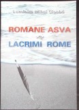 ROMANE ASVA. LACRIMI ROME-LUMINITA MIHAI CIOABA-358526