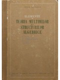 Sergiu Vasilache - Elemente de teoria multimilor si a structurilor algebrice (Editia: 1956)