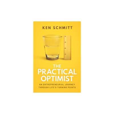 The Practical Optimist: An Entrepreneurial Journey Through Life&amp;#039;s Turning Points foto