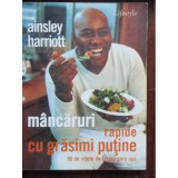 MANCARURI RAPIDE CU GRASIMI PUTINE - AINSLEY HARRIOTT