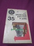Cumpara ieftin ARTA DE A SCRIE SI DE VA VORBI IN PUBLIC-IOAN BIBERI