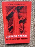 CULTURA GRECIEI - ANTICA , BIZANTINA , MODERNA de GEORGE D. HURMUZIADIS