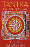 Cumpara ieftin Tantra: The Path of Ecstasy - 1998 - Georg Feuerstein (AE330)
