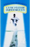 Catre pastorii duhovnicesti - Ioan de Kronstadt