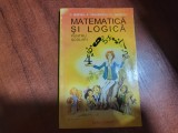 Matematica si logica pentru elevi de G.Burtea,A.Arghirescu,Fl Nedelcu