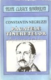 Pacatele tineretelor - Constantin Negruzzi, Valahia, 1993, Roman, 218 pagini, Beletristica