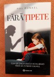 Fara tipete. Cum sa cresti adulti echilibrati fara sa-ti pierzi calmul. Editura Bookzone, 2023 - Hal Runkel
