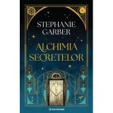 Alchimia secretelor - Stephanie Garber