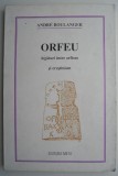 Orfeu. Legaturi orfism-crestinism &ndash; Andre Boulanger, Carte Spiritualitate, Ezoterism. Orfism si Crestinism