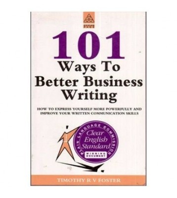 Timothy R. V. Foster - 101 Ways to Better Business Writing - 112064 foto