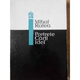 PORTRETE, CARTI, IDEI-MIHAI RALEA-209585