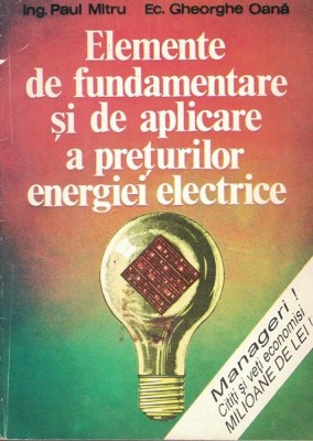 Fundamentare Si De Aplicare A Preturilor Energiei Electrice - Ing. Paul Mitru foto