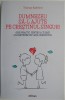 Dumnezeu sa-l ajute pe crestinul singur! Ghid practic pentru a-ti gasi un partener de viata credincios &ndash; Thomas Ruthford
