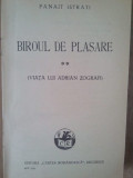 Panait Istrati - Biroul de plasare, vol. II(viata lui Adrian Zografi) (editia 1934)