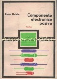 Componente Electronice Pasive - Catalog Radu Ovidiu, 1981, 305 pagini - Tranzistoare, Tuburi Electronice