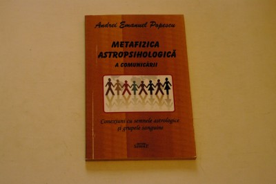 Metafizica astropsihologica a comunicarii - Andrei Popescu foto