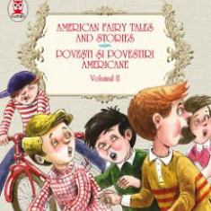 Povesti si povestiri americane / American Fairy Tales And Stories Vol.2