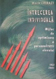 Intrecerea individuala: Mijloc de optimizare a personalitatii elevului - 2001 - Marin Chirazi (AY20)
