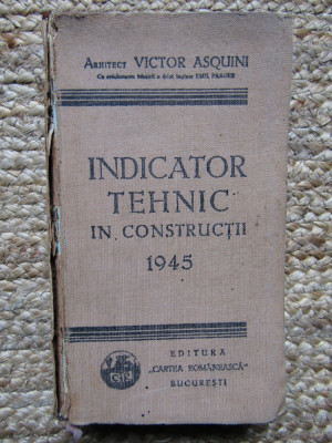 Indicator tehnic in constructii 1945 - Victor Asquini foto