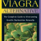 The Viagra Alternative: The Complete Guide to Overcoming Erectile Dysfunction Naturally, Paperback/Marc Bonnard