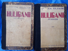 Mircea Eliade - Huliganii / doua volume - Edi?ie princeps / 1935 foto