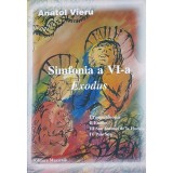 Anatol Vieru - Simfonia a VI-a - Exodus (Editia: 2006)