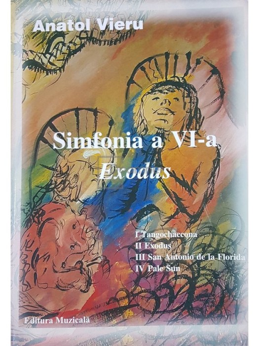 Anatol Vieru - Simfonia a VI-a - Exodus (Editia: 2006)