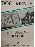D. Ivanescu - Documente din arhive iesene, vol. III (Editia: 1988)