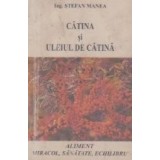Catina si uleiul de catina