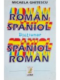 Micaela Ghitescu - Dictionar roman-spaniol, spaniol-roman